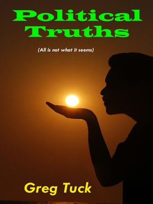 cover image of Political Truths (All Is Not What It Seems)